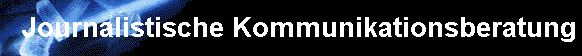 Journalistische Kommunikationsberatung